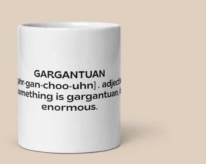 GARGANTUAN Difficult Word Coffee Cup Novelty Gift Mug