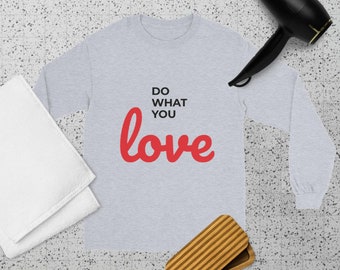 Do What You Love Long Sleeve T-Shirt Novelty Gift For Him