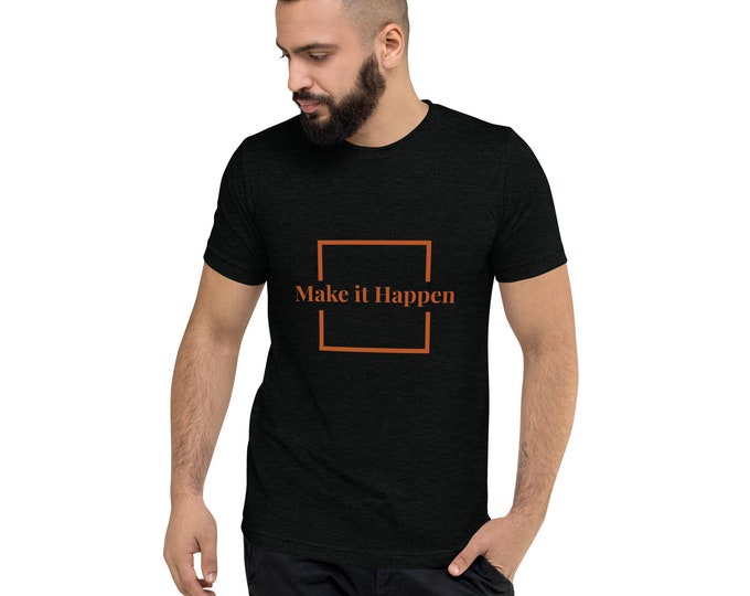 Make It Happen T-Shirt