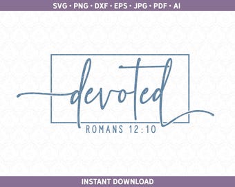 Römer 12:10 SVG | Gewidmet SVG | Christian Devoted SVG Schrift | Bibel Design Schnittdateien pdf eps jpg ai dxf svg für Silhouette & Cricut®