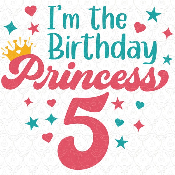 Birthday Princess SVG DXF PNG Age Girl Bday Shirt, Five Fifth 5 5th Birthday Sublimation | Cut File for Cricut® & Silhouette ai pdf eps jpg
