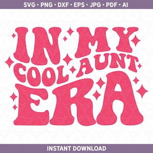 Cool tante SVG | Design de chemise cool à l'époque de ma tante, cadeau rétro pour tante, fichier de coupe grossesse pour Cricut® et silhouette dxf ai pdf eps jpg