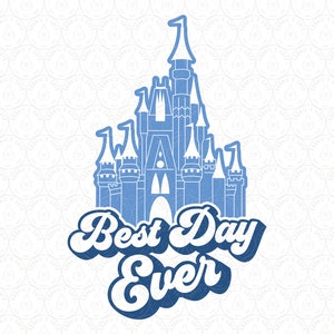WDW Best Day Ever SVG, Magical Castle Kingdom, Theme Park Retro Cut File Family Trip Shirts svg, pdf png dxf ai eps for Silhouette / Cricut®