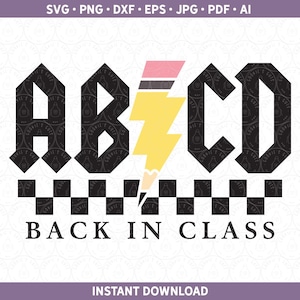 Primeiro dia de aula SVG | ABCD Back In Class PNG | Camiseta de professor do primeiro dia Sublimação / Cricut® e Silhouette Cut File ai pdf eps jpg dxf