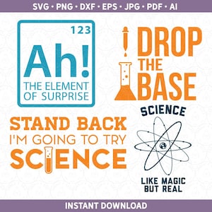 Peut inclure: Un ensemble de quatre fichiers de découpe SVG sur le thème des sciences. Le premier motif est un élément de tableau périodique bleu avec le texte "Ah ! L'élément de surprise." Le deuxième motif est une éprouvette avec un compte-gouttes et le texte "Laissez tomber la base science." Le troisième motif est un texte orange qui dit "Reculez, je vais essayer la science." Le quatrième motif est un atome bleu avec le texte "Comme de la magie mais réel."