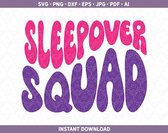 Sleepover Squad SVG DXF PNG, Slumber Party Shirts, Matching Best Friends Shirts htv Vinyl Cut File Cricut® & Silhouette Sublimation jpg pdf