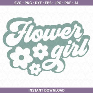 Blumenmädchen SVG PNG DXF Hochzeitsparty Blumenmädchen Shirt Design Niedlicher Retro Groovy Stil für Sublimation, Cricut® & Silhouette ai pdf eps jpg