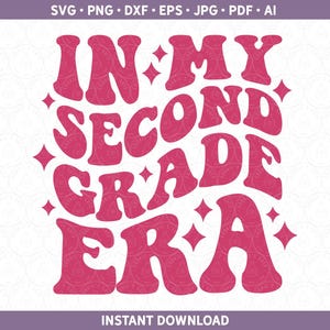 Second Grade First Day SVG In My Second Grade Era Shirt Design, Retro First Day of School Cut File For Cricut® Silhouette dxf ai pdf eps jpg