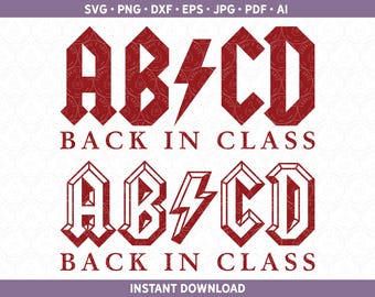ABCD Back In Class SVG PNG dxf |  First Day of School Sublimation / Shirt Design | New Teacher Gift For Cricut® / Silhouette ai pdf eps jpg