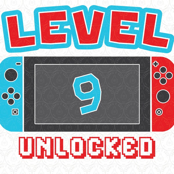 Level 9 Unlocked SVG | Switch Birthday Shirt Design | Gamer Ninth 9th Birthday Cut File Cricut® and Silhouette dxf, svg, ai, pdf, eps, jpg