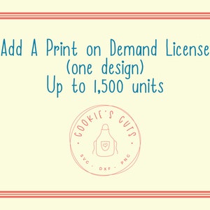 Print on Demand License (POD) Commercial Use | Up To 1,500 Units | Single Design