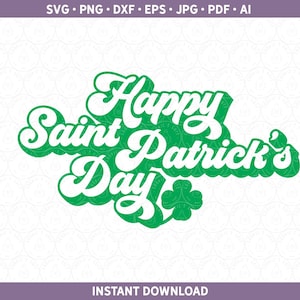 May include: Green and white graphic design with the text "Happy Saint Patrick's Day!" in a retro font style.