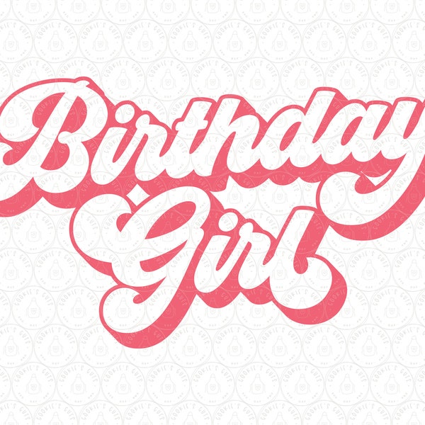 Retro Birthday Girl SVG DXF First Birthday Shirt PNG | Retro Party Design htv vinyl Cut File Cricut® & Silhouette pdf eps jpg / Sublimation