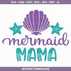 Mermaid Mama SVG DXF PNG Mom Girl Bday Shirt, Matching Birthday htv vinyl | Cut File for Cricut® & Silhouette Swim Make Waves Vacation Shirt
