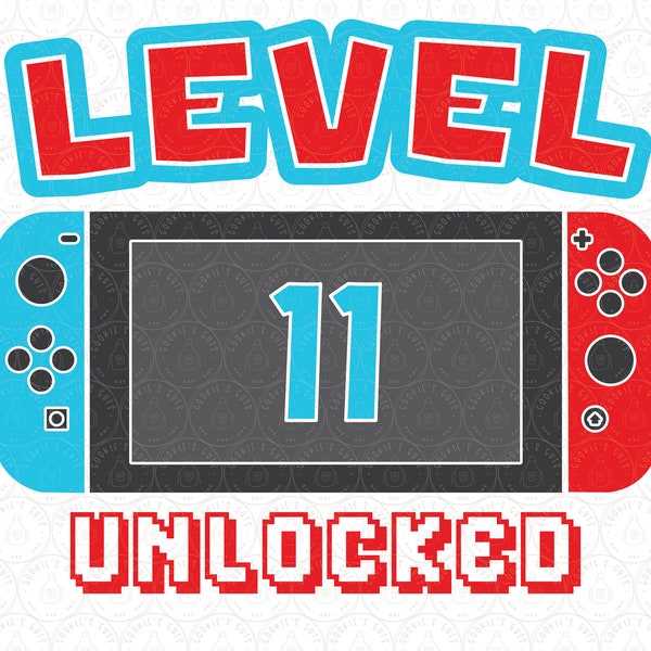 Level 11 Unlocked SVG | Switch Birthday Shirt Design | Gamer Eleventh 11th Birthday Cut File Cricut® Silhouette dxf, svg, ai, pdf, eps, jpg