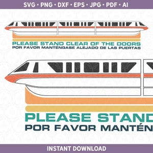 Monorail SVG Pack Please Stand Clear of the Doors Por Favor Mantengase Alejado de las Puertas PNG Magical pdf dxf eps For Silhouette/Cricut®