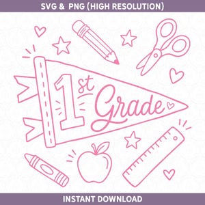 May include: A pink line art graphic featuring a pennant flag with the text 1st Grade, surrounded by a pencil, scissors, an apple, a ruler, stars, and hearts. The top text reads SVG & PNG (HIGH RESOLUTION) and the bottom text reads INSTANT DOWNLOAD.