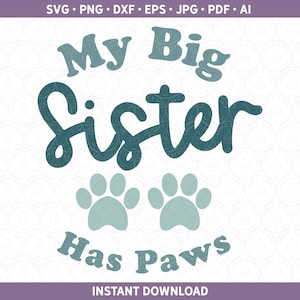 Meine große Schwester hat Pfoten SVG DXF PNG, Babymitteilung, Schwangerschaftsankündigung Shirt | Schnitt-Datei Cricut® und Silhouette dxf svg ai pdf eps jpg