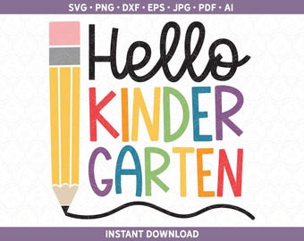 Hello Kindergarten SVG First Day of School Shirt Design Kids Teachers Art | Cut File for Cricut® and Silhouette dxf, svg, ai, pdf, eps, jpg