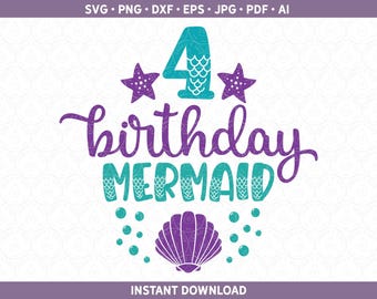 Mermaid Birthday SVG DXF PNG Age Girl Bday Shirt Tail, Fourth Four 4 4th Birthday htv | Cut File for Cricut® & Silhouette ai pdf eps jpg
