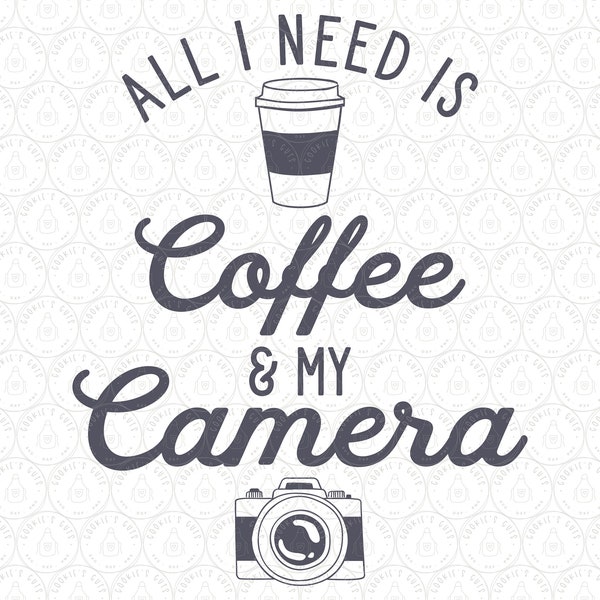 Photographer SVG, Coffee and My Camera T-Shirt Design, Photog gifts Photography,  File for Cricut® / Silhouette png dxf ai pdf eps jpg svg
