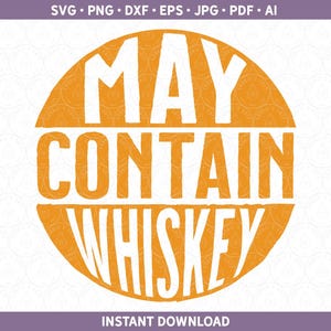 Whisky sarcastique SVG DXF, cadeaux pour les amateurs de whisky | Peut contenir du whisky, fichier de coupe pour Cricut® / Silhouette dxf svg ai pdf eps jpg