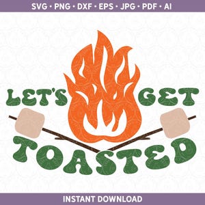 Camping SVG Portons un toast DXF PNG Chemise drôle de feu de camp Chemise de campeur de camp cadeau Couper le fichier pour Silhouette Cricut® Sublimation eps pdf ai jpg