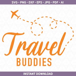 Travel Buddies SVG, Travellers DXF, vakantie avontuur bijpassende reizen shirt gesneden bestand voor Cricut en silhouet dxf, svg, ai, pdf, eps, jpg