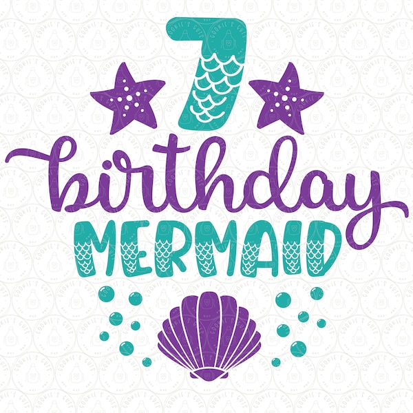 Mermaid Birthday SVG  DXF PNG Age Girl Bday Shirt Tail, Seven 7 7th Seventh Birthday htv  | Cut File for Cricut® & Silhouette ai pdf eps jpg