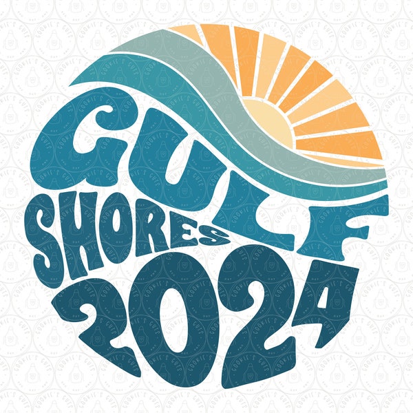 Gulf Shores 2024 SVG | Beach Vibes PNG DXF | Gulf Shores svg Ocean Summer Vacation Sublimation, Cut Files Cricut® Silhouette ai pdf eps jpg