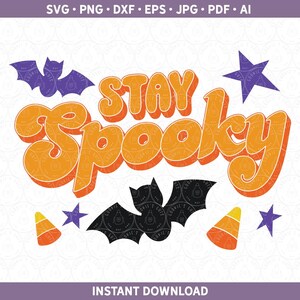 Cute Halloween SVG DXF PNG file for Stay Spooky Shirt Cup Decor Sublimation File jpg pdf eps Trick or Treat Retro Groovy Cut File htv vinyl