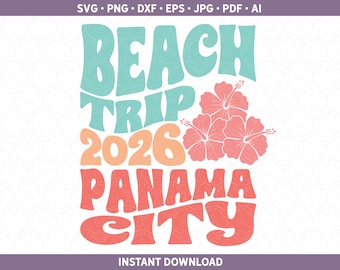 Panama City Florida Beach Trip 2026 SVG PNG | Retro Hippy Beach Vibes dxf | Vacation Mode  Shirt Sublimation / Cut Files Cricut® Silhouette