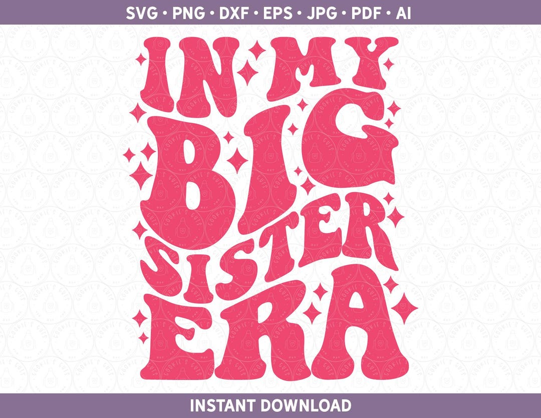 Big Sister SVG | in My Big Sister Era Shirt Design | Retro Baby ...