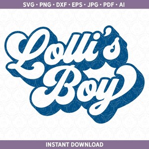 Lolli's Boy SVG DXF Cute Retro Grandparents Day Mother's Day Design para Cricut® e Silhouette dxf ai pdf eps jpg Arquivo de sublimação Arquivo PNG