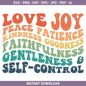 Puede incluir: Un gr&aacute;fico colorido de estilo arco&iacute;ris con las palabras "Love Joy Peace Kindness Patience Goodness Faithfulness Gentleness & Self-Control" en una fuente retro.
