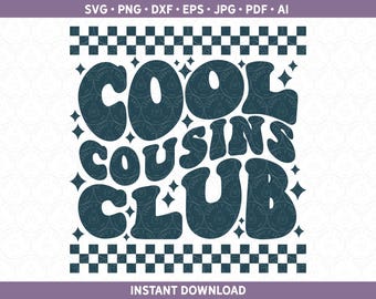 Cool Cousins Club SVG Family Matching Retro Cousin Shirts Cut File HTV Vinyl for Cricut® / Silhouette or Sublimation png dxf ai pdf eps jpg