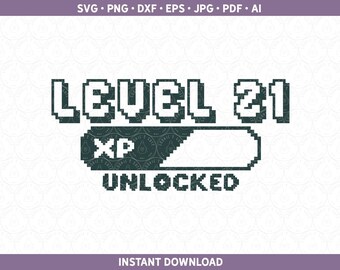 Gamer Birthday SVG | LEVEL 21 Unlocked PNG | Twenty One 21st Twenty First Sublimation / Cut File Cricut® and Silhouette dxf pdf eps jpg ai