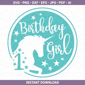 Verjaardag meisje eerste verjaardag SVG Unicorn Party DXF PNG Age 1 One 1e verjaardag sublimatie/cut-bestand voor Cricut® en Silhouette ai pdf eps jpg