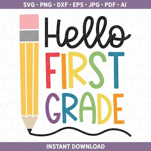 First Day of School SVG Hello First Grade Shirt Design Kids Teachers Art | Cut File for Cricut® and Silhouette dxf, svg, ai, pdf, eps, jpg