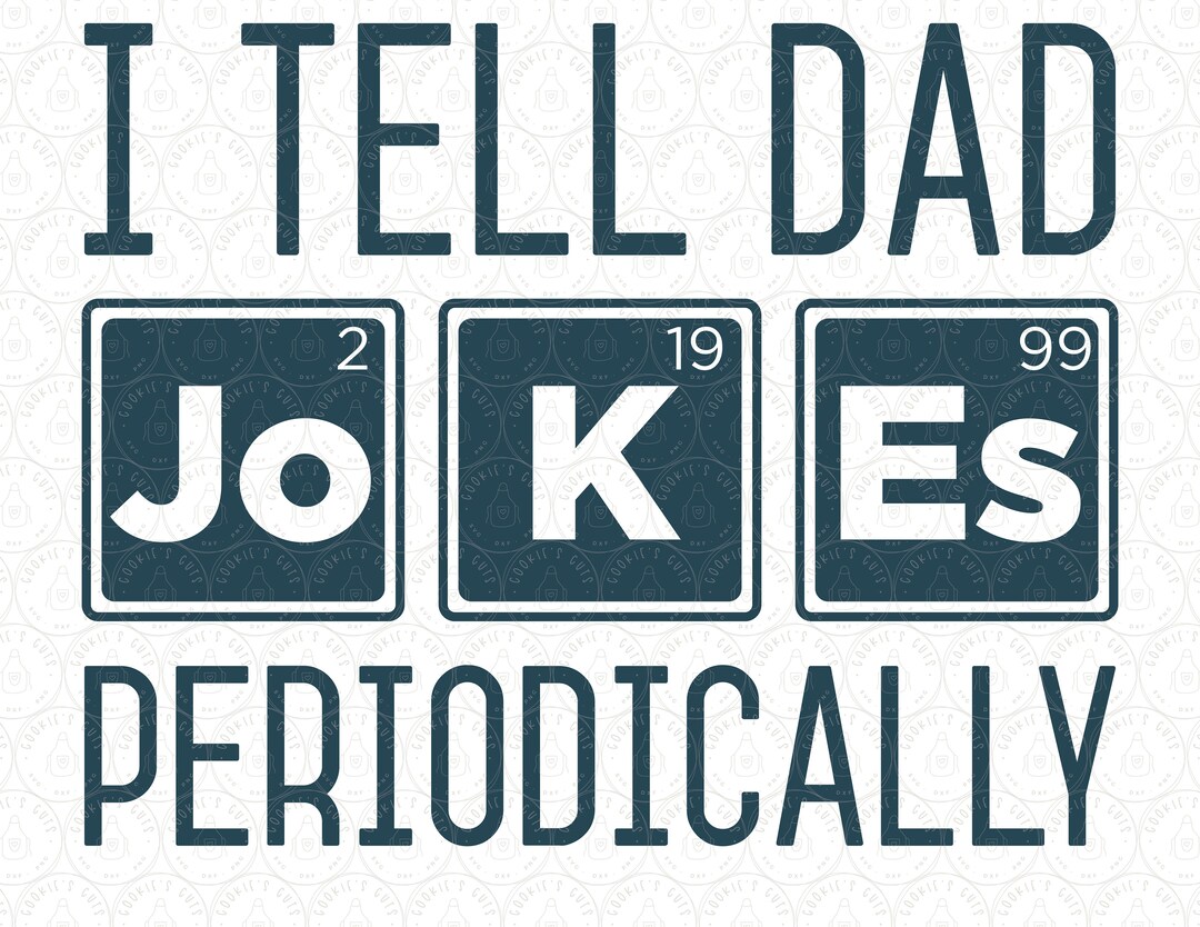 Dad Jokes SVG Funny Science Sublimation for Dads I Tell Dad Jokes