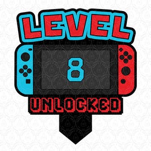 レベル 8 ロック解除 SVG | スイッチ バースデー ケーキ トッパー カット ファイル Cricut® / Silhouette 用 dxf、svg、ai、pdf、eps、jpg ゲーマー 8 歳 8 歳の誕生日