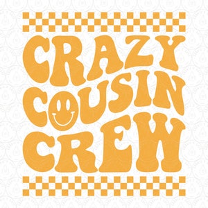 Camisas de primo combinando estilo retrô Crazy Cousin Crew SVG onduladas, arquivo de corte HTV, vinil para Cricut® / Silhouette ou sublimação png dxf ai pdf eps jpg