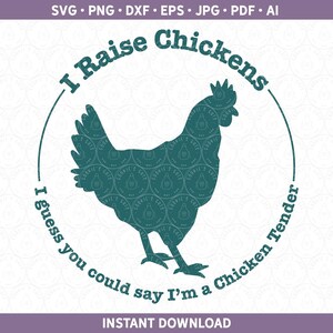 Frango Tender SVG, Eu Crio Galinhas, Engraçado Galinheiro de Fazenda PNG DXF, Design de Presente para Cricut® / Arquivo de Corte Silhouette AI PDF EPS JPG