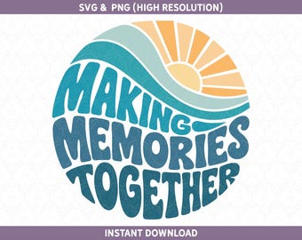 Samen herinneringen maken PNG en SVG | Retro strandontwerp (digitale download) | Oceaangolven, zomervakantie, strandvakantie, gezinsstrandtrip