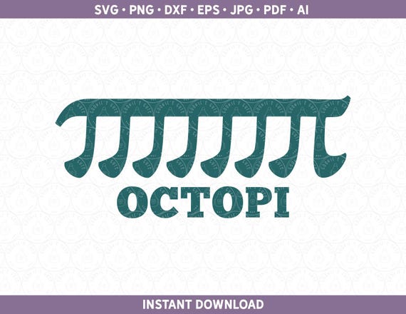 Pi SVG DXF PNG | Funny Pi Day Cut File for Cricut® / Silhouette pdf eps jpg | Octopi Math Teacher Mathematics Science Stem htv Vinyl Design