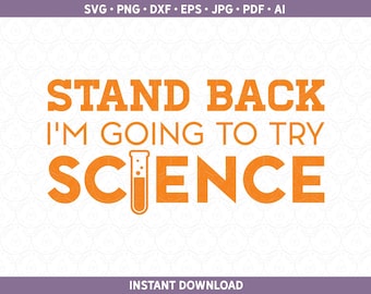 Wissenschaft SVG | Bleib zurück, ich werde es versuchen, Wissenschaft PNG | Chemie SVG | Lustige Wissenschaft Sublimationsdatei | dxf pdf jpg | Cricut® Silhouette