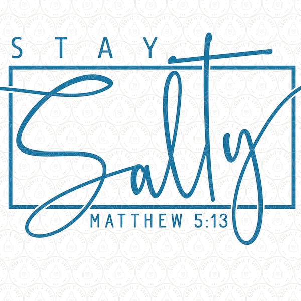 Mathew 5:13 SVG | Stay Salty SVG | Christian Salty SVG Scripture | Bible Design Cut Files pdf eps jpg ai dxf svg for Silhouette & Cricut®