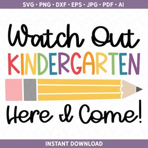 Kijk uit kleuterschool Here I Come SVG First Day of School Shirt Design | Bestand knippen voor Cricut® en Silhouette dxf, svg, ai, pdf, eps, jpg