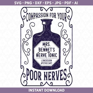 Orgueil et préjugés SVG | Tonique nerveux de Mme Bennett PNG | Drôle de pauvres nerfs DXF | Sublimation / Silhouette / Cricut® ai, eps, pdf, dxf, svg