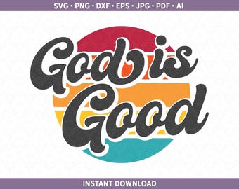 Descarga de diseño de sublimación SVG PNG de Dios es bueno. Archivo de corte de mujeres cristianas retro vintage para Silhouette y Cricut®, sublimación de versículos bíblicos.